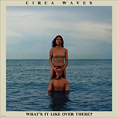 Circa Waves — Whats It Like Over There? (RSD2020) 앨범 커버