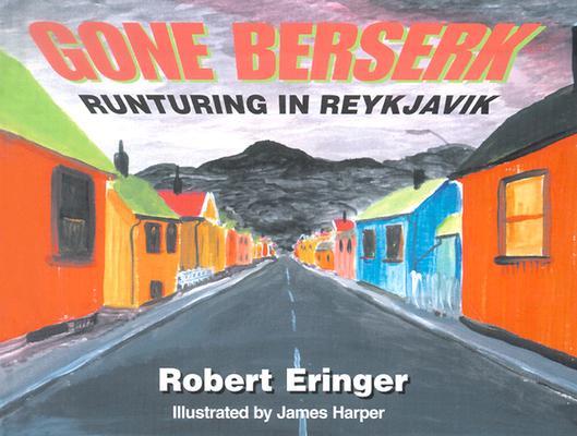 Gone Berserk: Runturing in Reykjavik