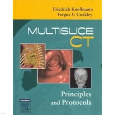 Multislice CT (Hardcover) - Principles And Protocols 