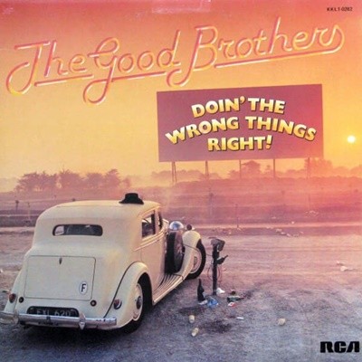 [][LP] Good Brothers - Doin The Wrong Things Right