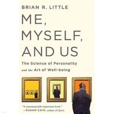 Me, Myself, and Us: The Science of Personality and the Art of Well-Being (Hardcover)  