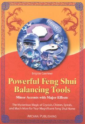 Lotus Press (WI) Powerful Feng Shui Balancing Tools: Minor Accents with Major Effects the Mysterious Magic of Crystals, Chimes, Spirals and Much More for Your Magnific