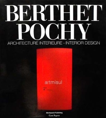 BERTHET POCHY Architecture Interieure - Interior Design . 베르떼-포쉬