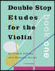 Double Stop Etudes for the Violin, Book One