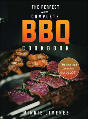 THE PERFECT AND COMPLETE BBQ COOKBOOK