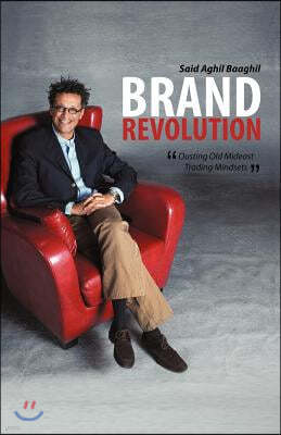 Brand Revolution: Ousting Old Mideast Trading Mindsets