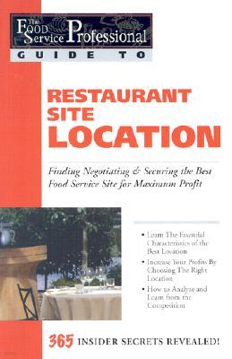 Food Service Professionals Guide to Restaurant Site Location