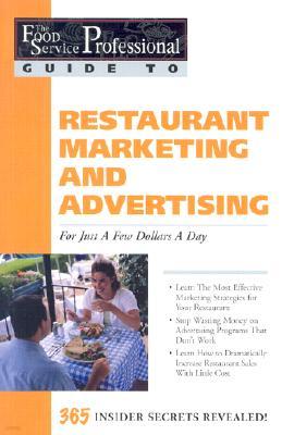 Food Service Professionals Guide to Restaurant Marketing & Advertising