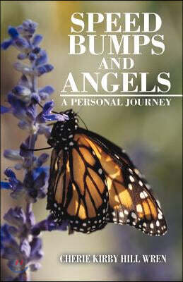 Speed Bumps and Angels: A Personal Journey