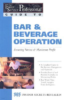 Food Service Professionals Guide to Bar & Beverage Operation