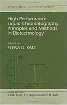 High Performance Liquid Chromatography: Principles and Methods in Biotechnology (Hardcover)  