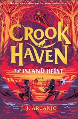 The Crookhaven: The Island Heist
