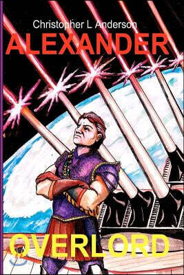 Alexander, Overlord: Alexander Galauxus