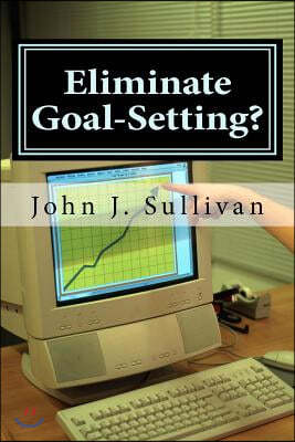 Eliminate Goal-Setting?: Leadership Challenges for Servant Leaders