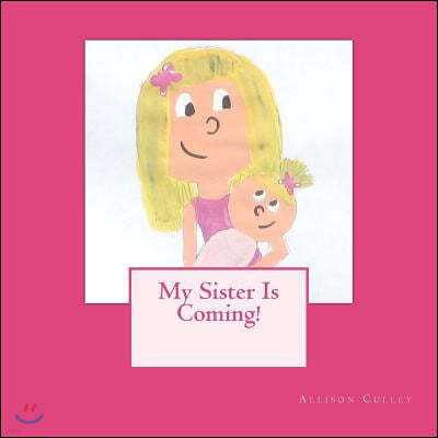 My Sister Is Coming!