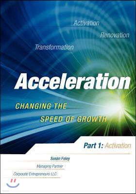 Acceleration: Changing the Speed of Growth