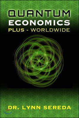 Quantum Economics Plus - Worldwide: 'We the People' - Deserving Better