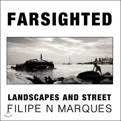 Farsighted - Landscapes and Street