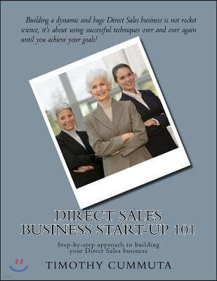 Direct Sales Business Start-up 101: Step-by-step approach to building your business