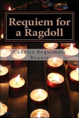 Requiem for a Ragdoll: Works in the Key of Rebirth
