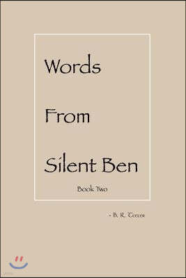 Words from Silent Ben - Book Two: Wisp, ...Fly!