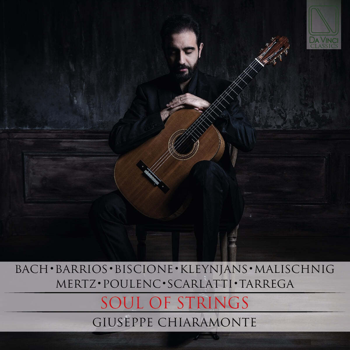 Giuseppe Chiaramonte 기타로 듣는 바흐, 풀랑, 스카를라티, 타레가 - 현의 영혼 (Bach / Poulenc / Scarlatti / Tarrega: Soul of Strings) 