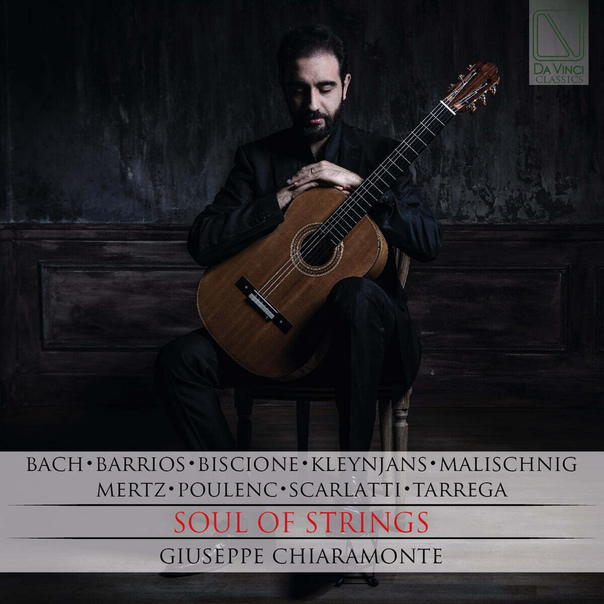 Giuseppe Chiaramonte 기타로 듣는 바흐, 풀랑, 스카를라티, 타레가 - 현의 영혼 (Bach / Poulenc / Scarlatti / Tarrega: Soul of Strings)