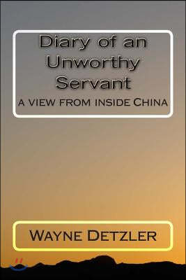 Diary of an Unworthy Servant: a view from inside China