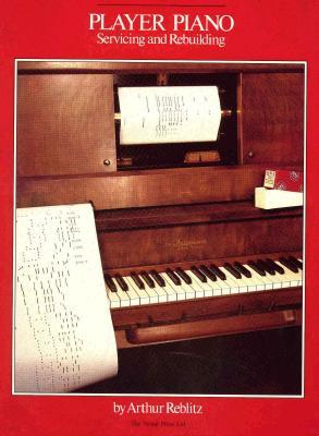 Player Piano: Servicing and Rebuilding