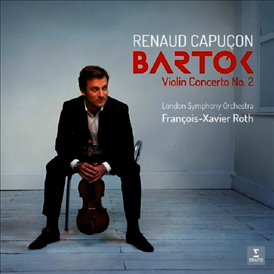 Renaud Capucon — 바르톡: 바이올린 협주곡 2번 (Bartok: Violin Concertos No.2) - Renaud Capucon 앨범 커버