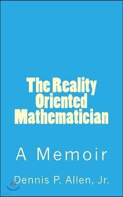 The Reality Oriented Mathematician