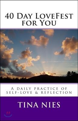 40 Day LoveFest for You: A daily practice of self-love & reflection