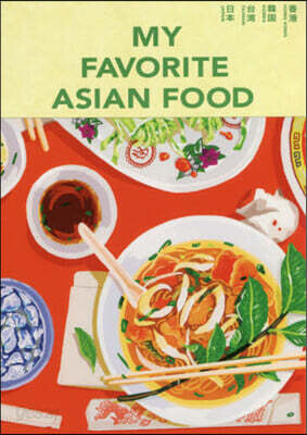 MY FAVORITE ASIAN FOOD