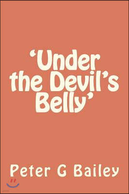 'under the Devil's Belly'