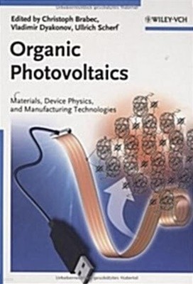 Organic Photovoltaics: Materials, Device Physics, and Manufacturing Technologies (Hardcover) 