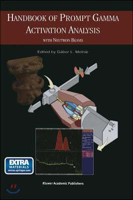 Handbook of Prompt Gamma Activation Analysis: With Neutron Beams