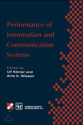 Performance of Information and Communication Systems: Ifip Tc6 / Wg6.3 Seventh International Conference on Performance of Information and Communicatio