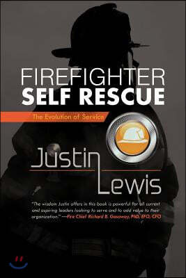 Firefighter Self Rescue: The Evolution of Service
