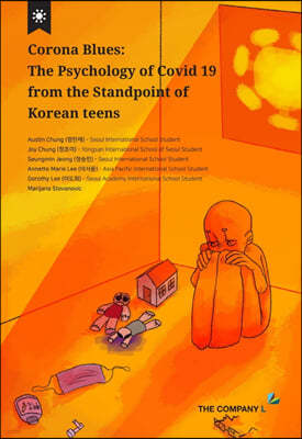 Corona Blues: The Psychology of Covid 19 from the Standpoint of Korean Teens