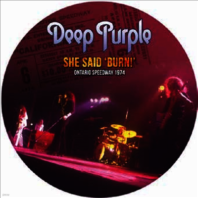 Deep Purple — She Said Burn!: Ontario Speedway 1974 (Picture Disc) 앨범 커버