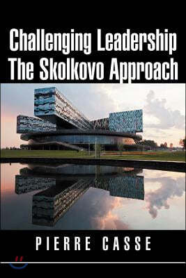 Challenging Leadership The Skolkovo Approach