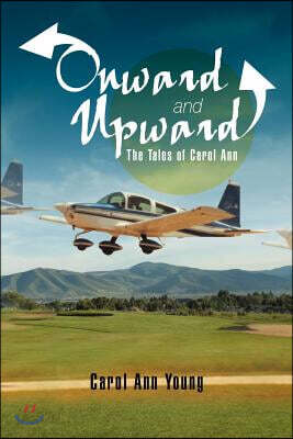 Onward and Upward: The Tales of Carol Ann