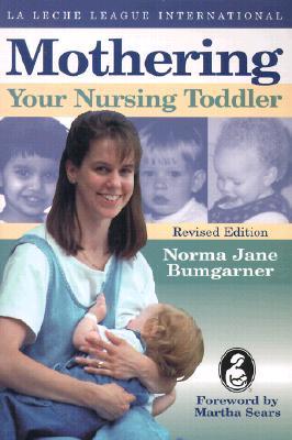 Mothering Your Nursing Toddler