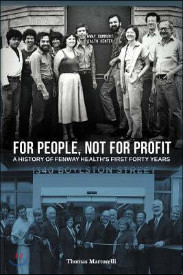 For People, Not for Profit: A History of Fenway Health's First Forty Years