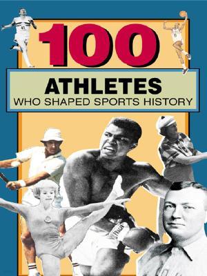 100 Athletes Who Shaped Sports History