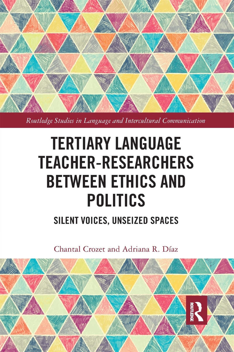 Tertiary Language Teacher-Researchers Between Ethics and Politics