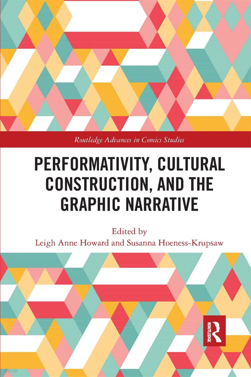 Performativity, Cultural Construction, and the Graphic Narrative