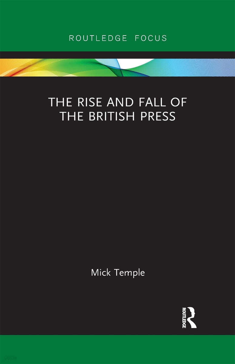 Rise and Fall of the British Press