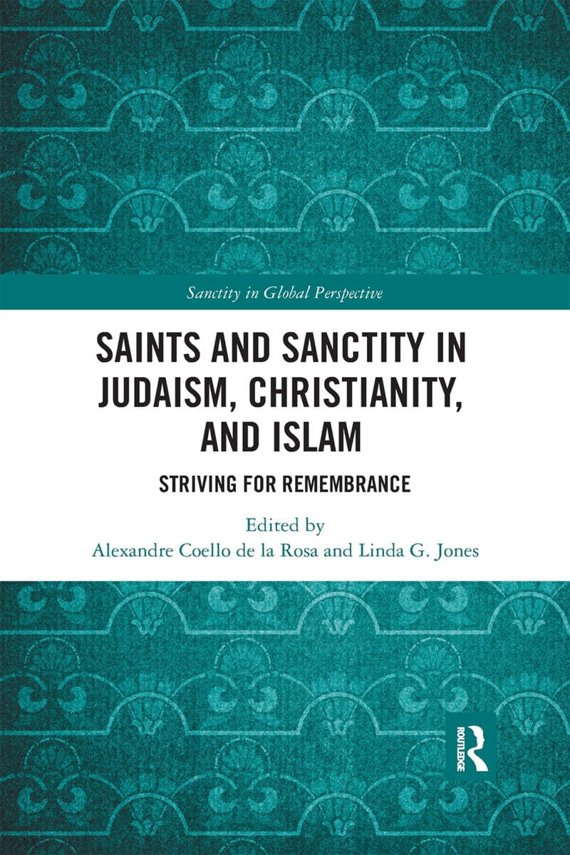 Saints and Sanctity in Judaism, Christianity, and Islam
