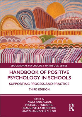 Handbook of Positive Psychology in Schools